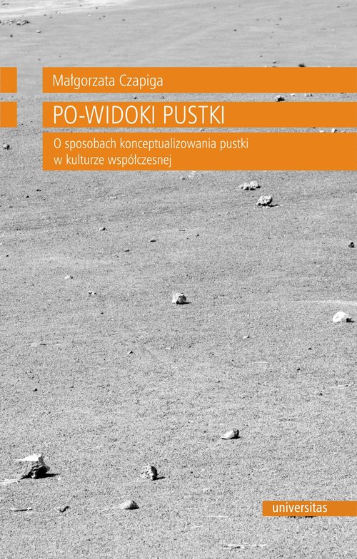 Image of Po-widoki pustki O sposobach konceptualizowania pustki w kulturze współczesnej