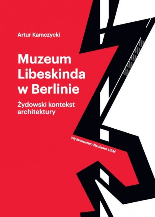 Image of Muzeum Libeskinda w Berlinie Żydowski kontekst architektury