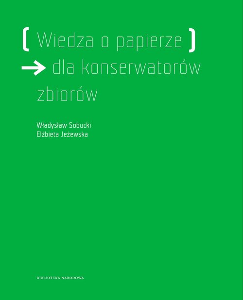 Image of Wiedza o papierze dla konserwatorów zbiorów