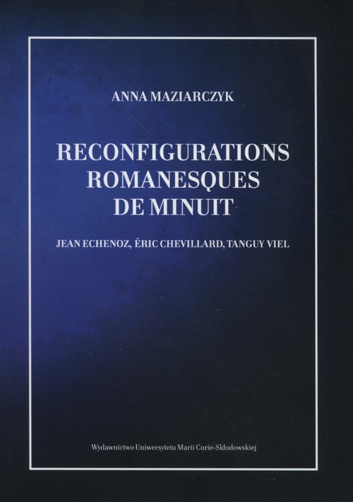 Image of Reconfigurations romanesques de minuit Jean Echenoz, Éric Chevillard, Tanguy Viel