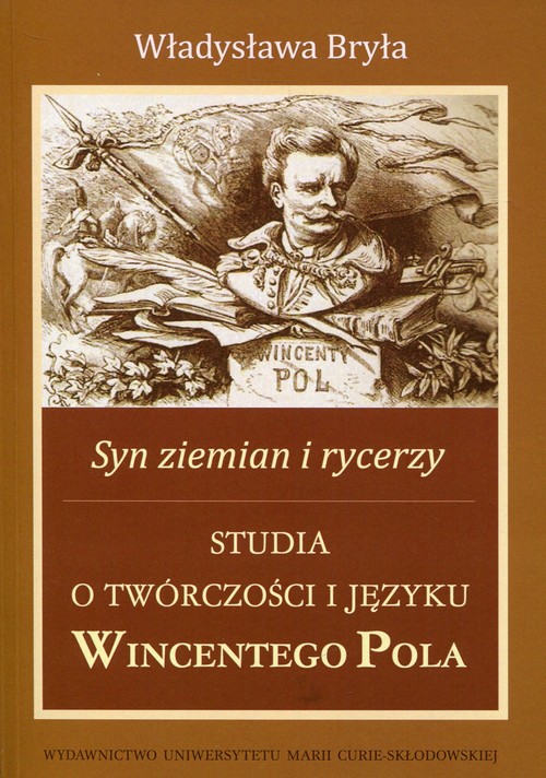 Image of Syn ziemian i rycerzy Studia o twórczości i języku Wincentego Pola