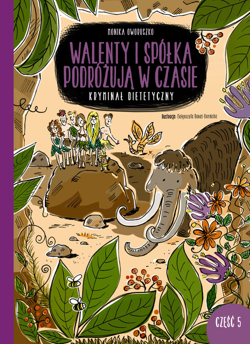 Image of Walenty i spółka podróżują w czasie. Kryminał dietetyczny (część 5)