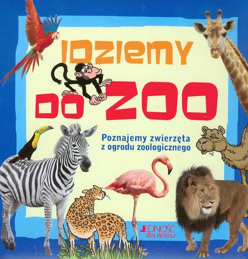 Image of Idziemy do ZOO Poznajemy zwierzęta z ogrodu zoologicznego