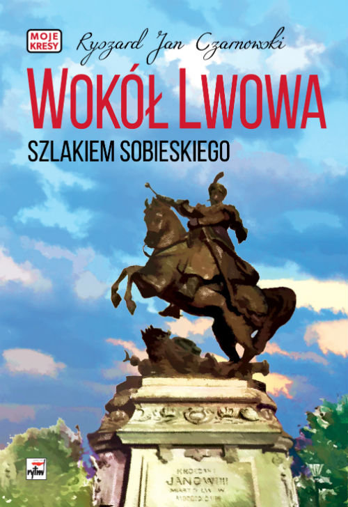 Image of Wokół Lwowa Szlakiem Sobieskiego