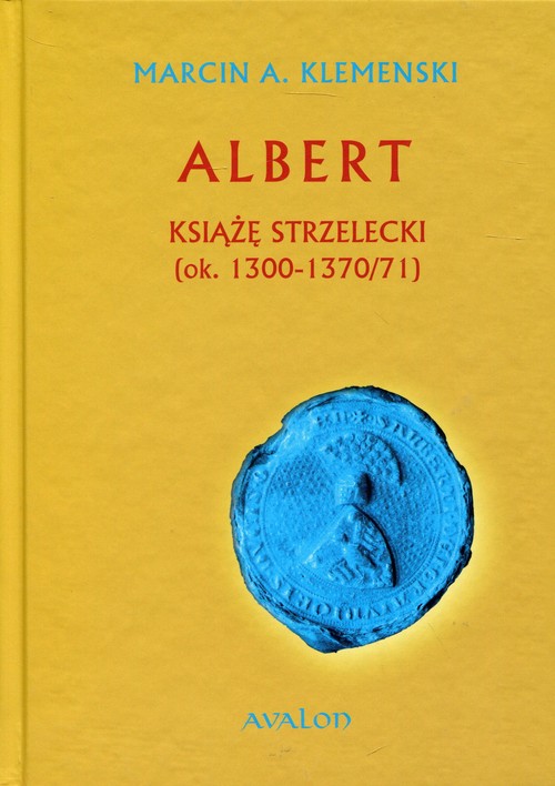 Image of Albert Książę Strzelecki ok.. 1300-1370/71