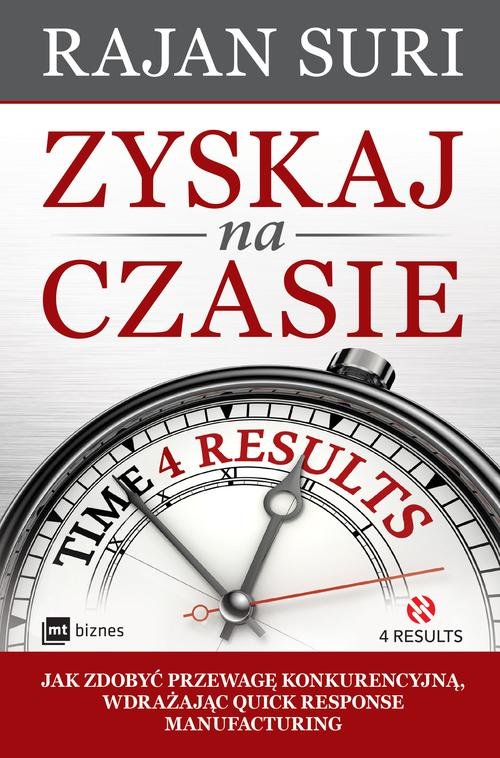 Image of Zyskaj na czasie Quick Response Manufacturing - innowacyjna metoda zarządzania przedsiębiorstwem