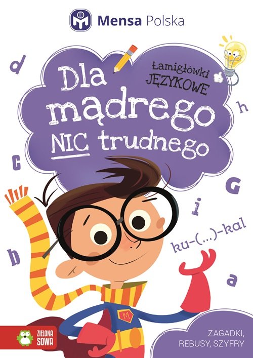 Image of Dla mądrego nic trudnego Łamigłówki językowe