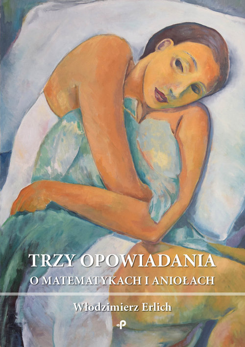Image of Trzy opowiadania o matematykach i aniołach