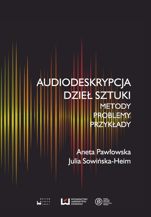 Image of Audiodeskrypcja dzieł sztuki Metody, problemy, przykłady