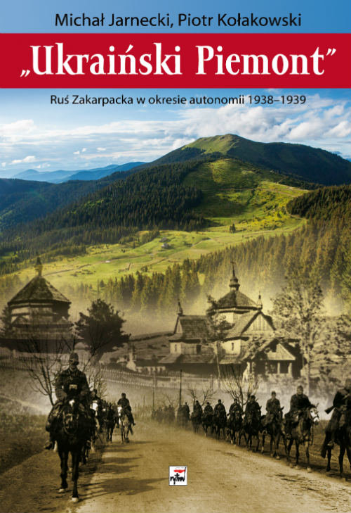 Image of Ukraiński Piemont Ruś Zakarpacka w okresie autonomii 1938-1939