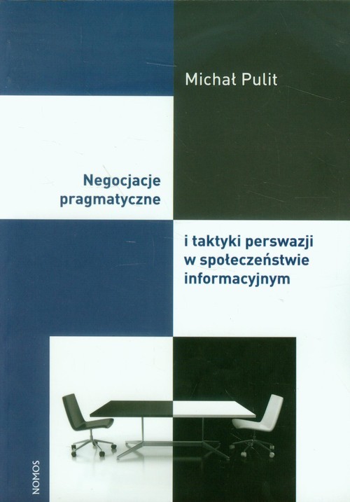Image of Negocjacje pragmatyczne i taktyki perswazji w społeczeństwie informacyjnym