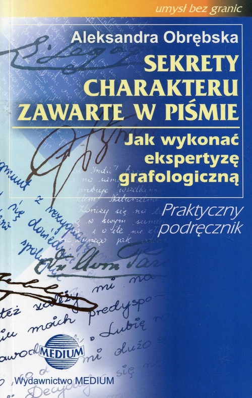 Image of Sekrety charakteru zawarte w piśmie Jak wykonać ekspertyzę grafologiczną Praktyczny podręcznik
