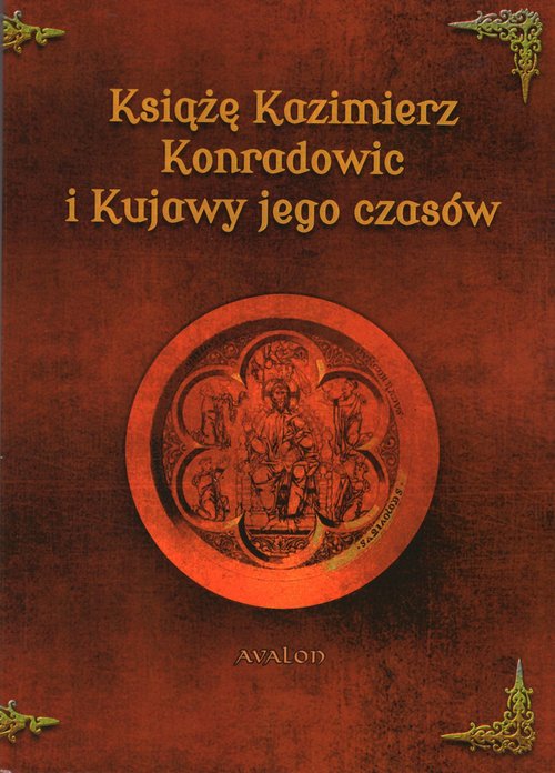 Image of Książę Kazimierz Konradowic i Kujawy jego czasów