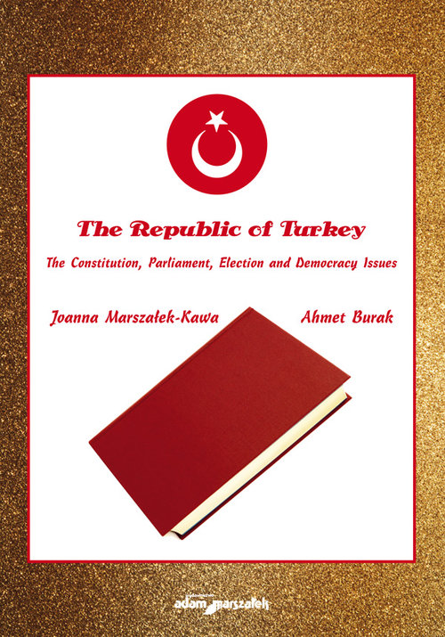 Image of The Republic of Turkey. The Constitution, Parliament, Election and Democracy Issues