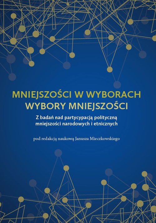 Image of Mniejszości w wyborach Wybory mniejszości Z badań nad partycypacją polityczną mniejszości narodowych i etnicznych