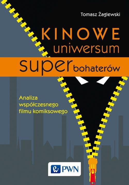 Image of Kinowe uniwersum superbohaterów Analiza współczesnego filmu komiksowego