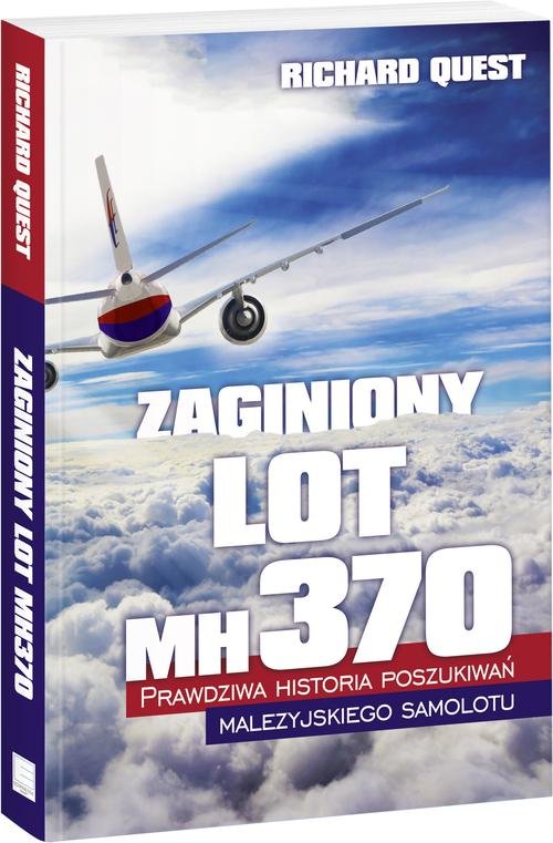 Image of Zaginiony Lot MH370 Prawdziwa historia poszukiwań malezyjskiego samolotu