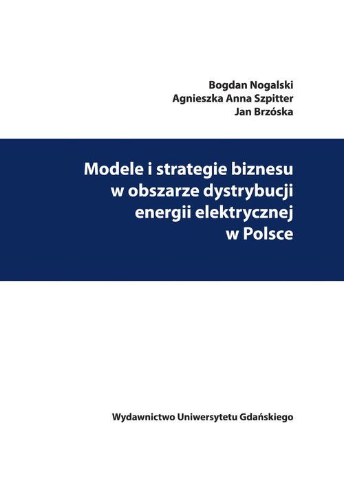 Image of Modele i strategie biznesu w obszarze dystrybucji energii elektrycznej w Polsce