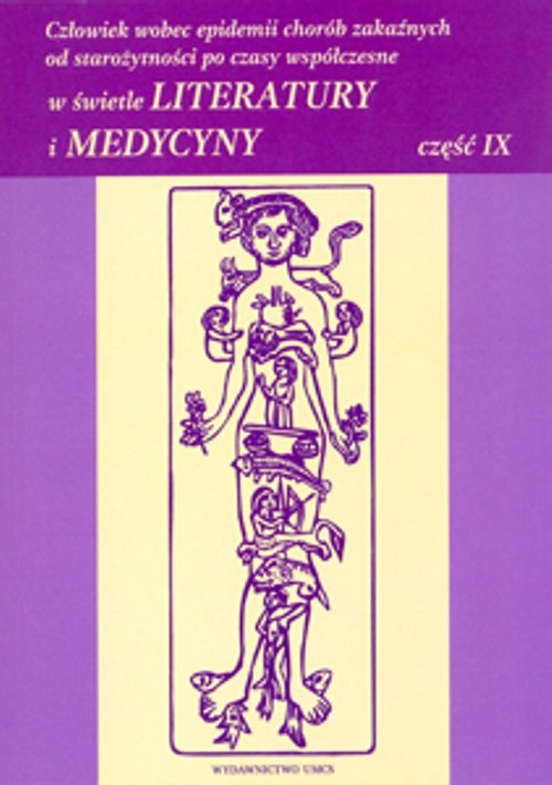 Image of Człowiek wobec epidemii chorób zakaźnych od starożytności po czasy współczesne w świetle literatury część IX