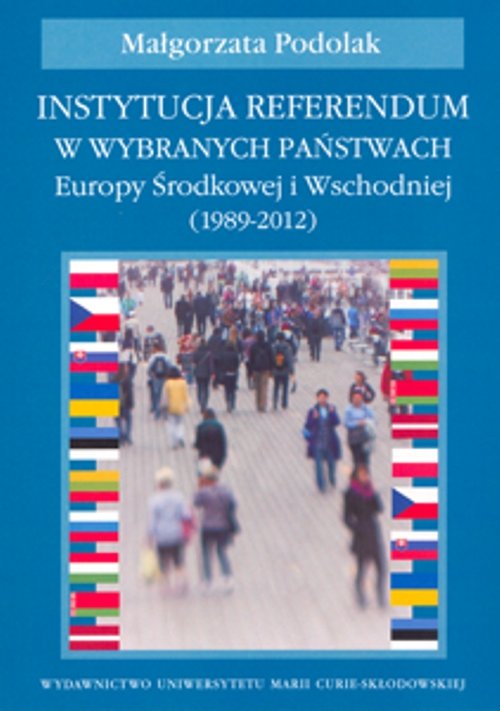 Image of Instytucja referendum w wybranych państwach Europy Środkowej i Wschodniej (1989-2012)