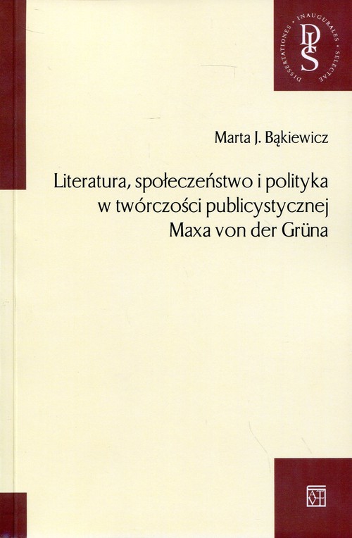 Image of Literatura, społeczeństwo i polityka w twórczości publicystycznej Maxa von der Gruna