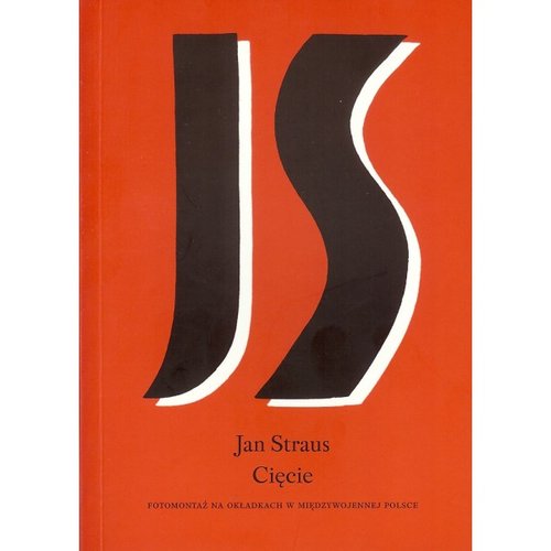 Image of Cięcie Fotomontaż na okładkach w międzywojennej Polsce