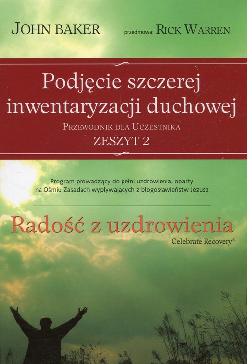 Image of Radość z uzdrowienia Przewodnik dla uczestnika Zeszyt 2 Podjęcie szczerej inwentaryzacji duchowej