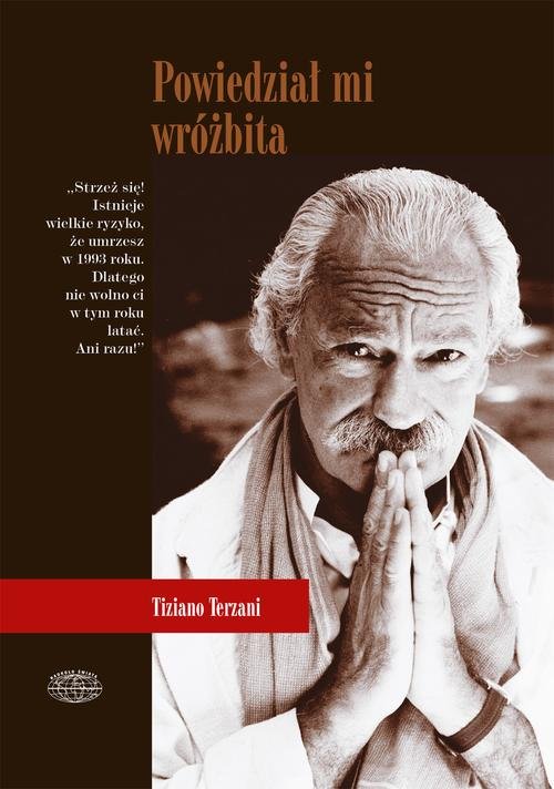 Image of Powiedział mi wróżbita Lądowe podróże po Dalekim Wschodzie