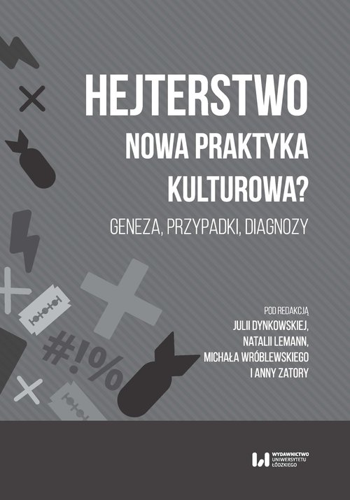 Image of Hejterstwo Nowa praktyka kulturowa? Geneza, przypadki, diagnozy