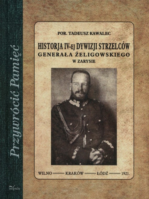Image of Historja IV-ej dywizji strzelców Generała Żeligowskiego w zarysie