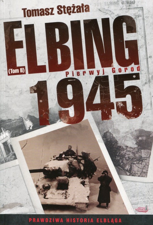 Image of Elbing 1945 Tom 2 Pierwyj Gorod