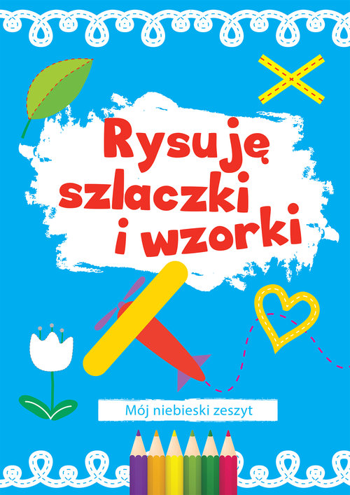 Image of Rysuję szlaczki i wzorki Mój pomarańczowy zeszyt