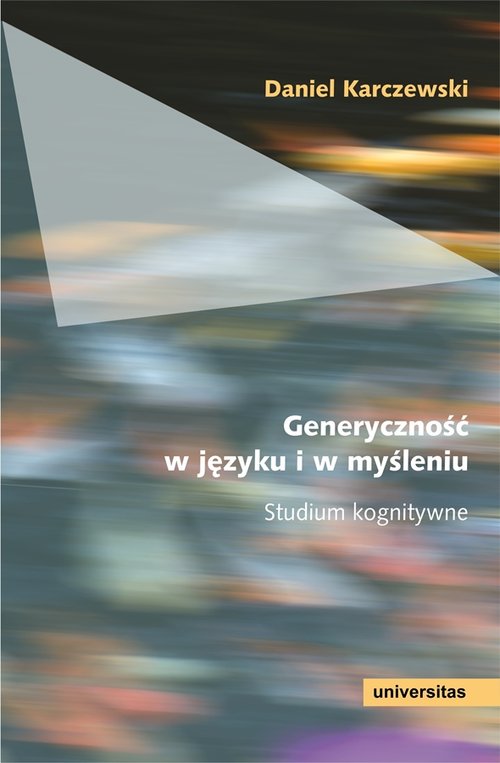 Image of Generyczność w języku i w myśleniu Studium kognitywne