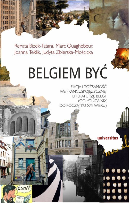Image of Belgiem być Fikcja i tożsamość we francuskojęzycznej literaturze Belgii (od końca XIX do początku XXI wieku)