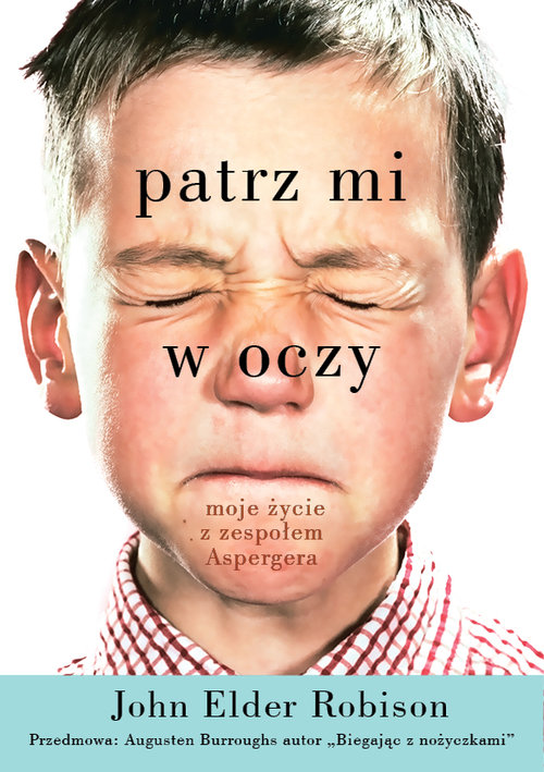 Image of Patrz mi w oczy Moje życie z zespołem Aspergera