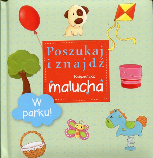 Image of W parku Poszukaj i znajdź Książeczka malucha