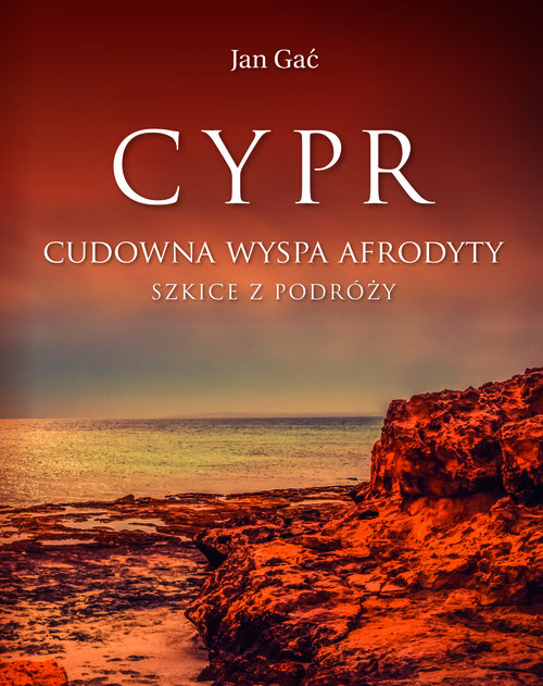 Image of Cypr Cudowna wyspa Afrodyty Szkice z podróży