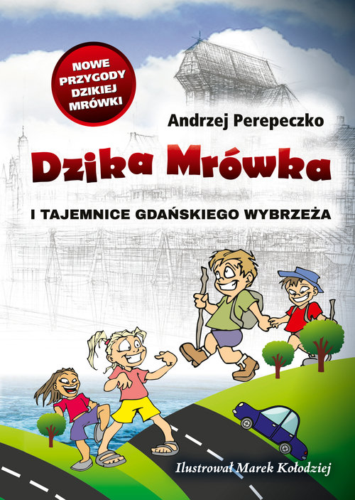 Image of Dzika Mrówka i tajemnice gdańskiego wybrzeża