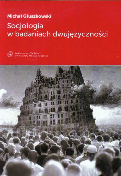 Image of Socjologia w badaniach dwujęzyczności