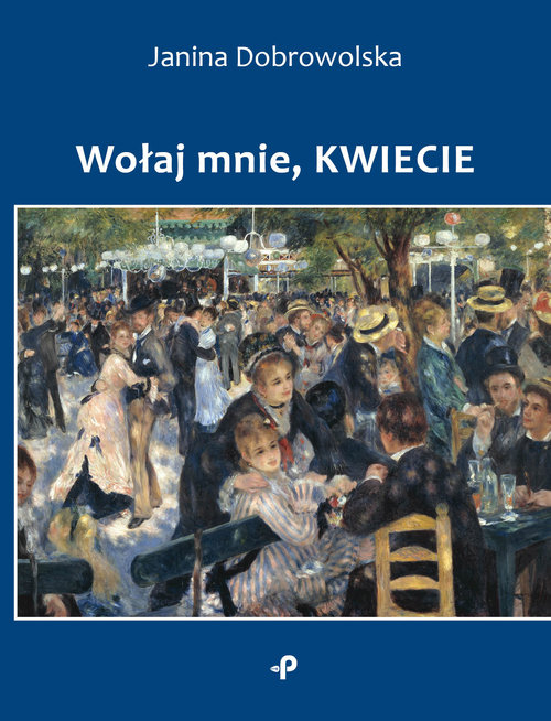 Image of Wołaj mnie, kwiecie