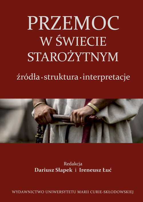 Image of Przemoc w świecie starożytnym Źródła - struktura - interpretacje