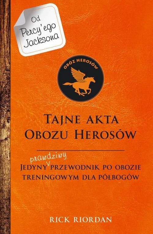 Image of Tajne akta obozu herosów Jedyny prawdziwy przewodnik po obozie treningowym dla herosów