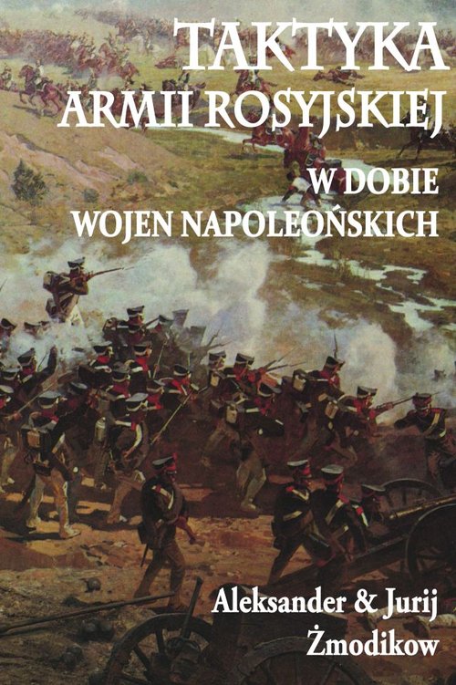 Image of Taktyka armii rosyjskiej w dobie wojen napoleońskich