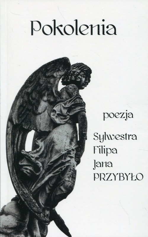 Image of Pokolenia poezja Sylwestra, Filipa, Jana Przybyło