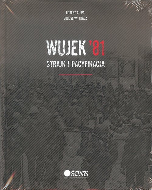 Image of Wujek'81 Strajk i pacyfikacja
