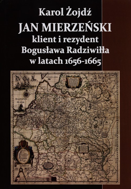 Image of Jan Mierzeński klient i rezydent Bogusława Radziwiła w latach 1656-1665