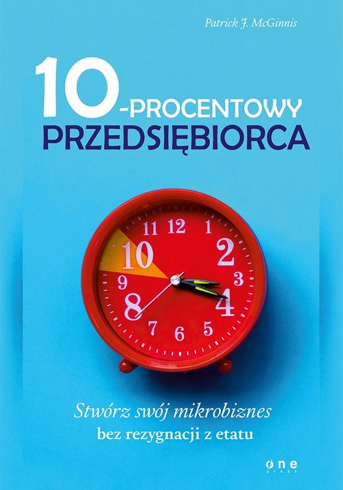 Image of 10-procentowy przedsiębiorca Stwórz swój mikrobiznes bez rezygnacji z etatu