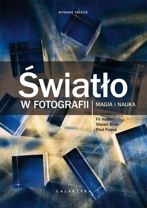 Image of Światło w fotografii Magia i nauka. Wydanie rozszerzone i zaktualizowane.