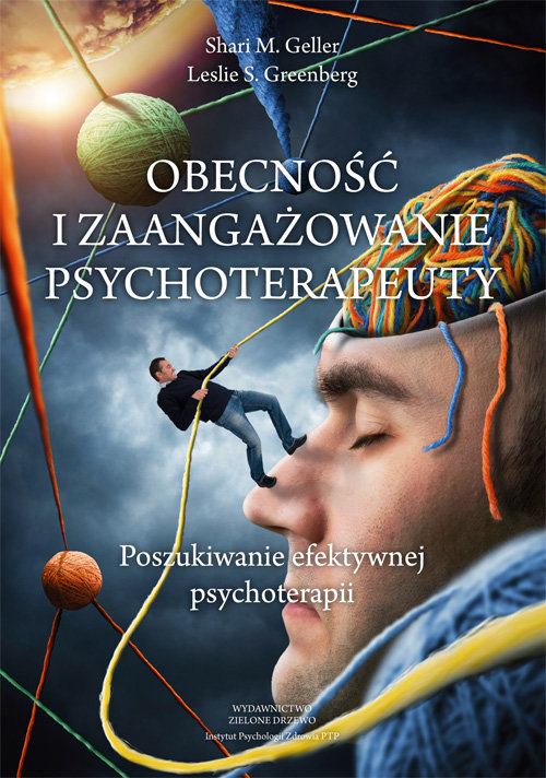 Image of Obecność i zaangazowanie psychoterapeuty Poszukiwanie efektywnej psychoterapii