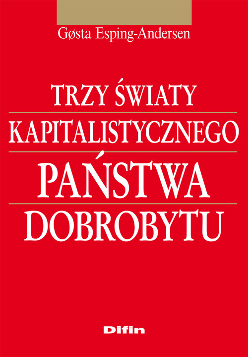 Image of Trzy światy kapitalistycznego państwa dobrobytu